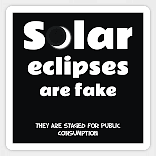 "Solar Eclipses Are Fake" Funny Print Sticker